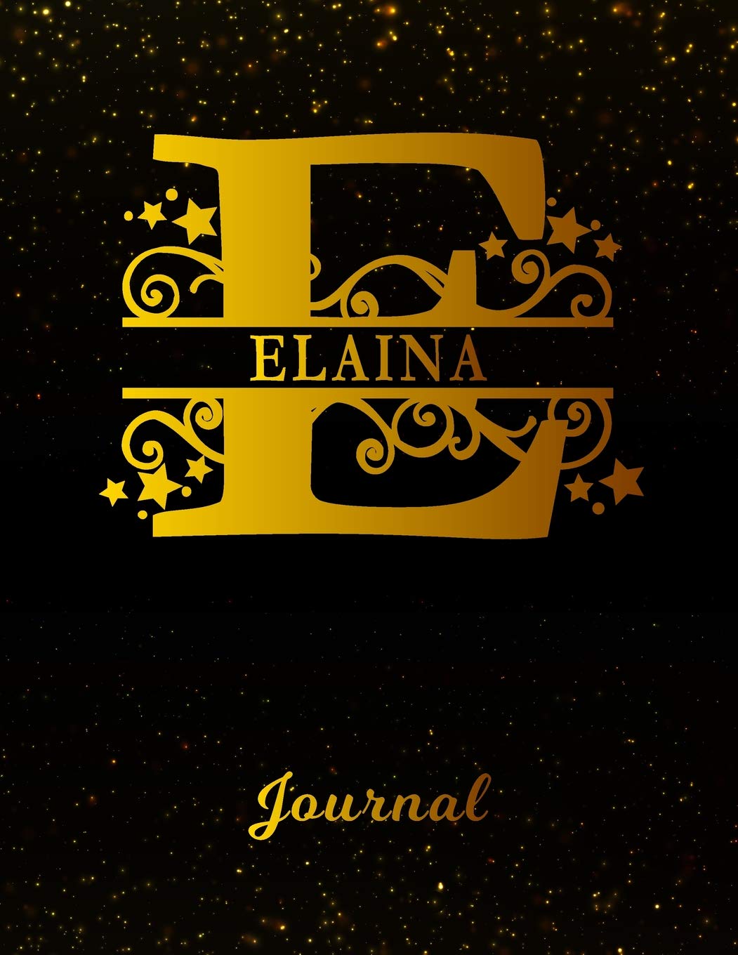 Elaina Journal: Letter E Personalized First Name Personal Writing Diary | Black Gold Glittery Space Effect Cover | Daily Diaries for Journalists & ... Taking | Write about your Life & Interests Books
