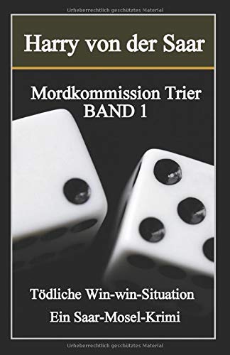 Mordkommission Trier. Ein Saar-Mosel-Krimi: Tödliche Win-win-Situation Detective & CSI