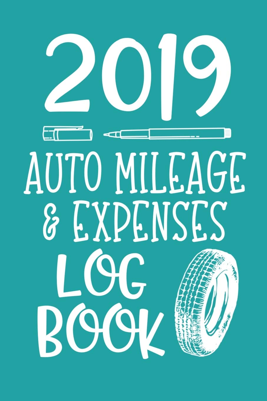 2019 Auto Mileage & Expenses Log Book: Track every mile, gas stop, and repair for your automobile to prepare for tax time. Perfect for anyone that travels for business. Business, Finance & Career