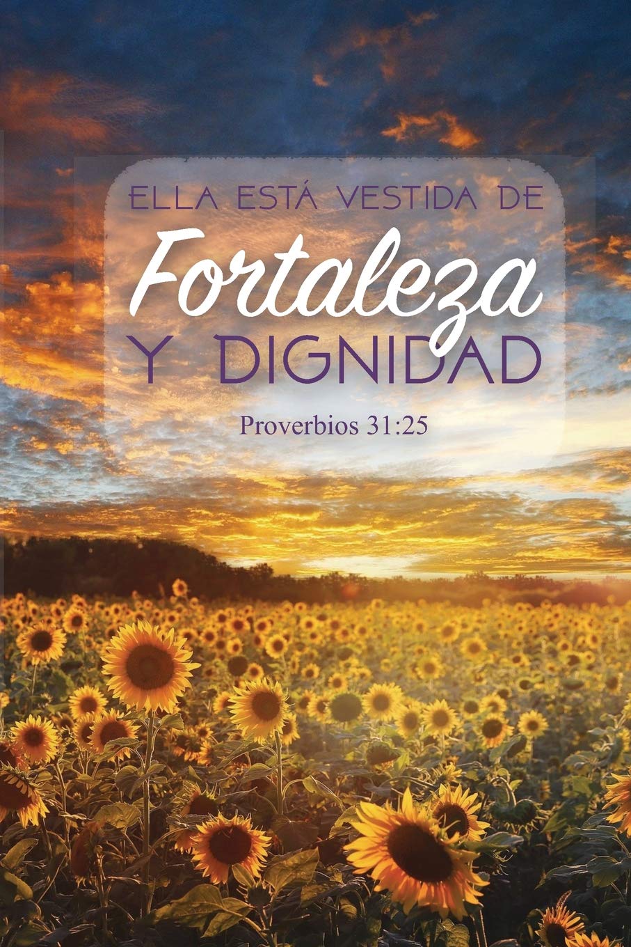 "Ella está vestida de Fortaleza y Dignidad" Proverbios 31:25: Cuaderno / Diario para escribir con versículos de la Biblia en cada página Religion & Esotericism