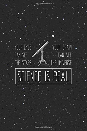 Science is Real #3: Black and White Vintage Telescope Science journal notebook to write in 6x9 150 lined pages Natural Sciences