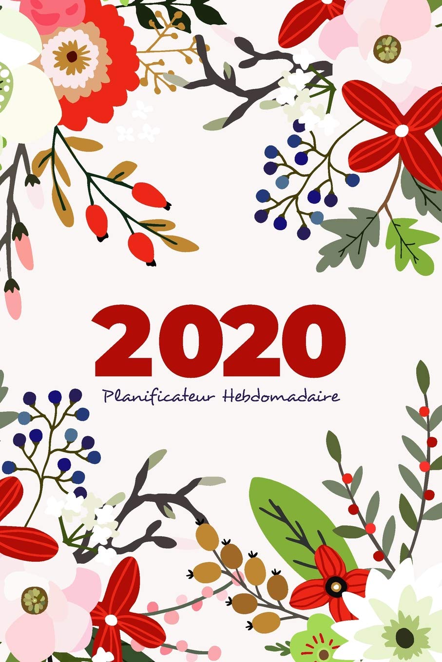 2020 Planificateur Hebdomadaire Et Organisateur: Une Semaine En Un Coup D'œil Pour Les Femmes Business, Finance & Career