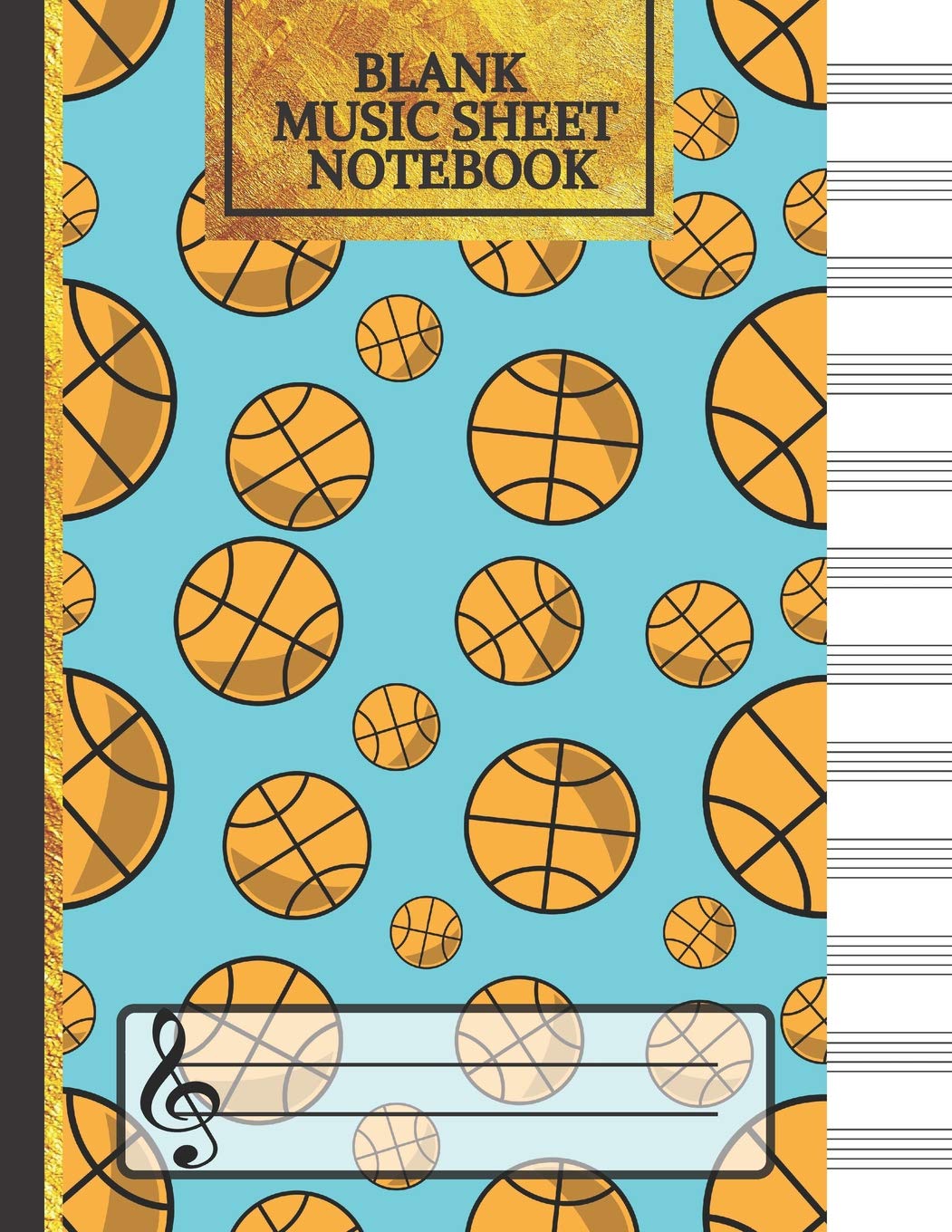 Blank Music Sheet Notebook: Basketball Journal (Music Composition Books) Music Manuscript Paper, Staff Paper, Music Notebook 12 Staves, book