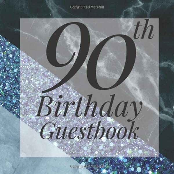 90th Birthday Guestbook: Light Blue Glitter Black Marble Geometric Guest Book - Elegant 90 Birthday Wedding Anniversary Party Signing Message Book - ... Keepsake Present - Special Memories Ideas Parents & Children