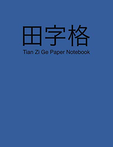 Tian Zi Ge Paper Notebook: 100 Page Grid Mandarin Chinese Practice Book Calligraphy and Study Journal Field Style For Adults and Children Solid Blue Cover Foreign Languages ​​& Dictionaries