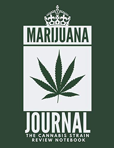 Marijuana Journal: medical marijuana journal, marijuana strains, marijuana strain book, strains of marijuana, strain journal (68 Pages, Blank, 7.44 x 9.69) Garden & Plants