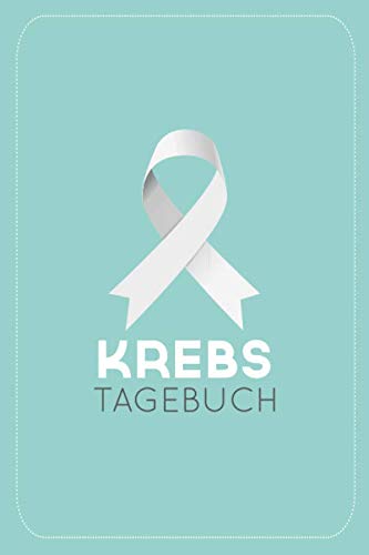 Krebs Tagebuch: ein Eintragebuch für Kämpfer und Survivor! ca. A5, 186 Seiten für 6 Monate Eintragungen, türkis Medicine