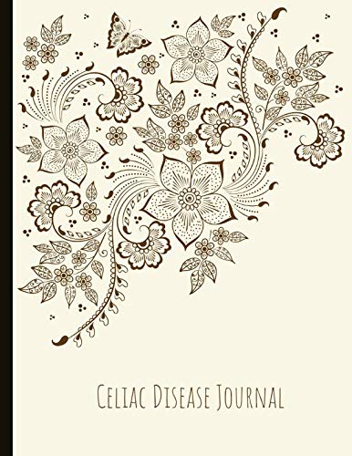Celiac Journal: Beautiful Journal for Celiac Disease Management With Symptom, Energy and Mood Trackers, Quotes, Mindfulness Exercises, Gratitude Prompts and more. Health, Nutrition & Fitness