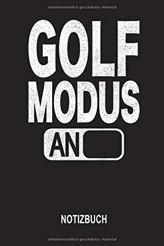 GOLF MODUS AN NOTIZBUCH: Liniert 110 Seiten 6x9 Skizzenheft Schulheft. Optimal auch als Zeichenbuch, Blankobuch, Logbuch, Notizbuch, Reisetagebuch, Tagebuch Leisure & Fun