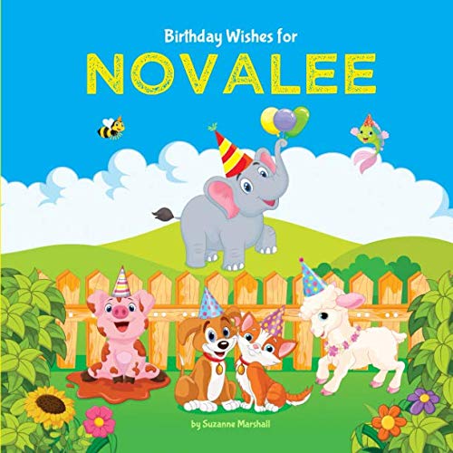 Birthday Wishes for Novalee: Personalized Book and Birthday Book with Birthday Wishes for Kids (Personalized Books for Kids, Happy Birthday Kids, Birthday Gifts for Kids, Band 1) Non-fiction