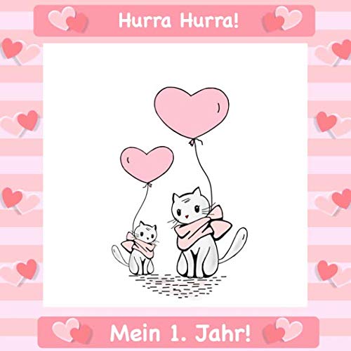 Hurra Hurra! Mein 1. Jahr!: Gästebuch erster Geburtstag I Rosa Katzen Design I für 50 Gäste I Geschriebene Glückwünsche & die schönsten Fotos I ... Softcover I Mitbringsel Kleinkind Geburtstag Parents & Children