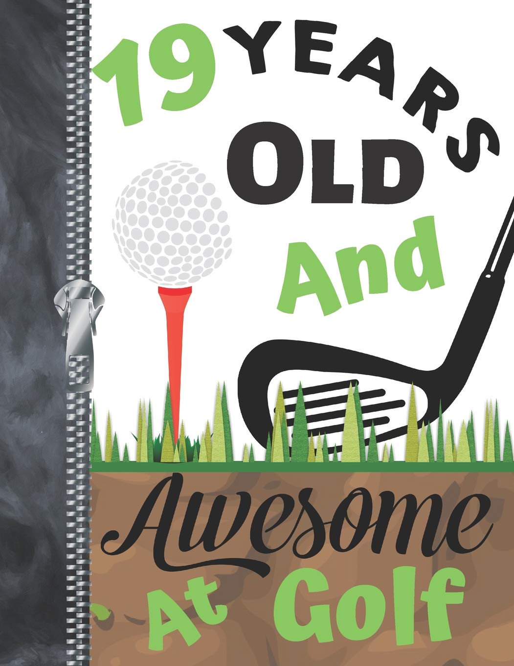 19 Years Old And Awesome At Golf: A4 Large Golf Writing Journal Book For Boys And Girls Leisure & Fun