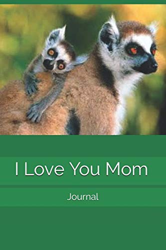 I Love You Mom: Journal Books