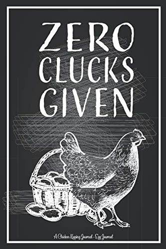 Chicken Keeping Journal - Egg Journal: An egg log book, egg tracker, backyard chicken log book, egg notebook, backyard chicken journal that makes a ... gift for girls, or crazy chicken lady gift! Home & Household