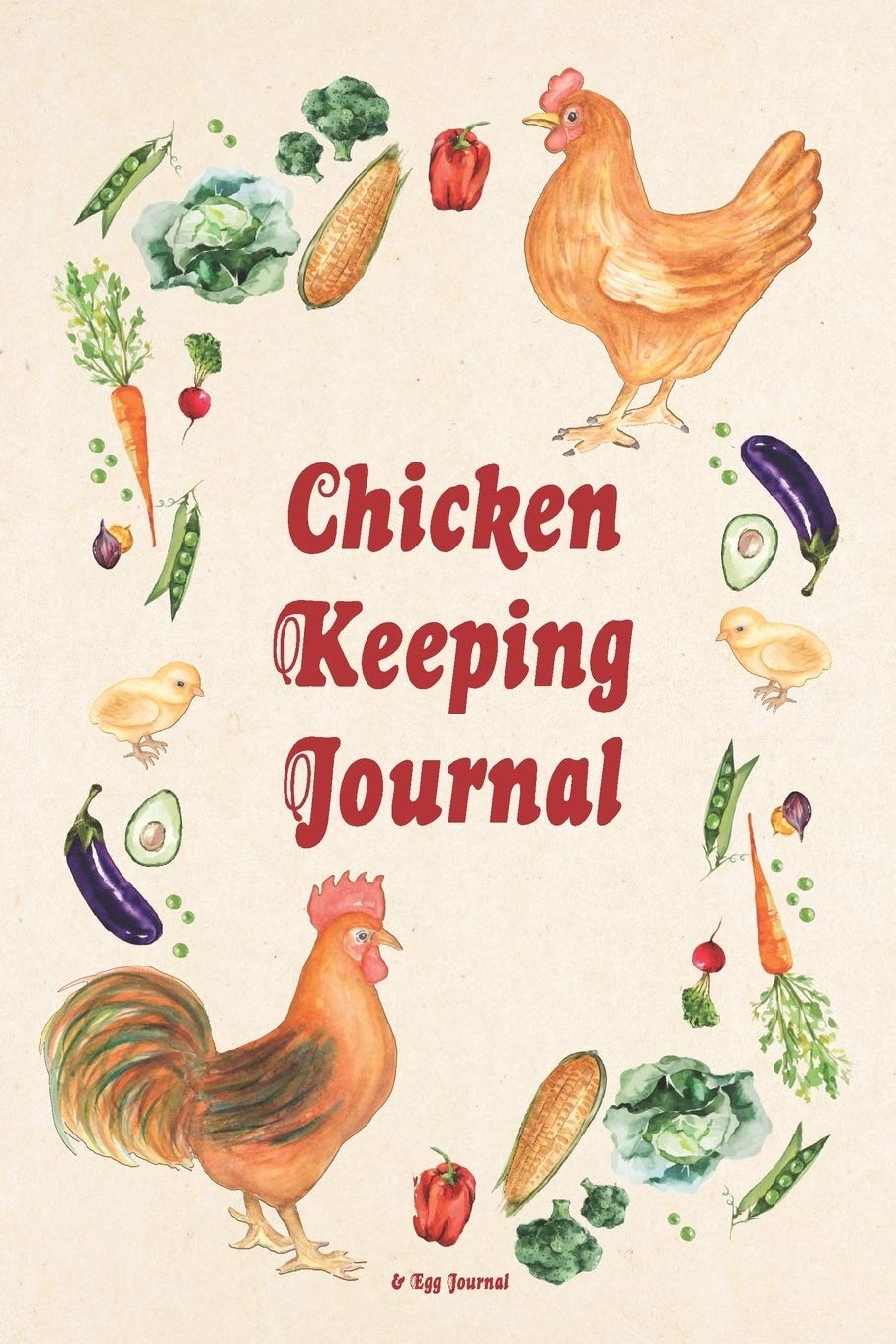 Chicken Keeping Journal - Egg Journal: An egg log book, egg tracker, backyard chicken log book, egg notebook, backyard chicken journal that makes a ... gift for girls, or crazy chicken lady gift! Home & Household