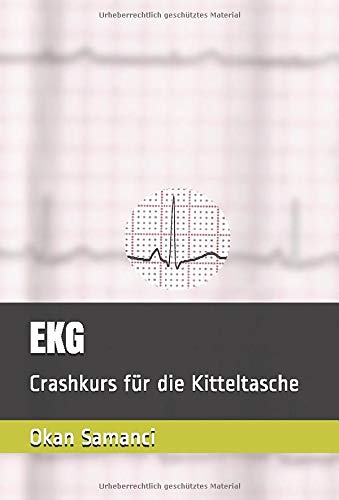 EKG: Crashkurs für die Kitteltasche Medicine