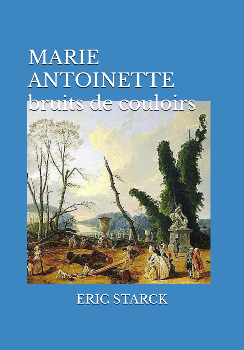 MARIE ANTOINETTE bruits de couloirs book
