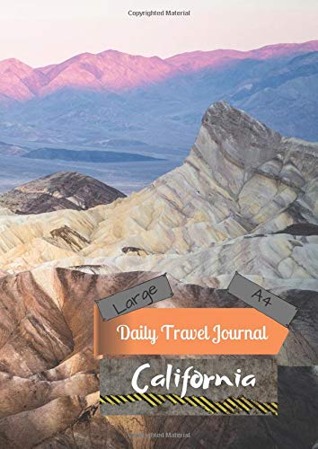 Large A4 Daily Travel Journal California: Today's Adventures, Tomorrow's Memories Books