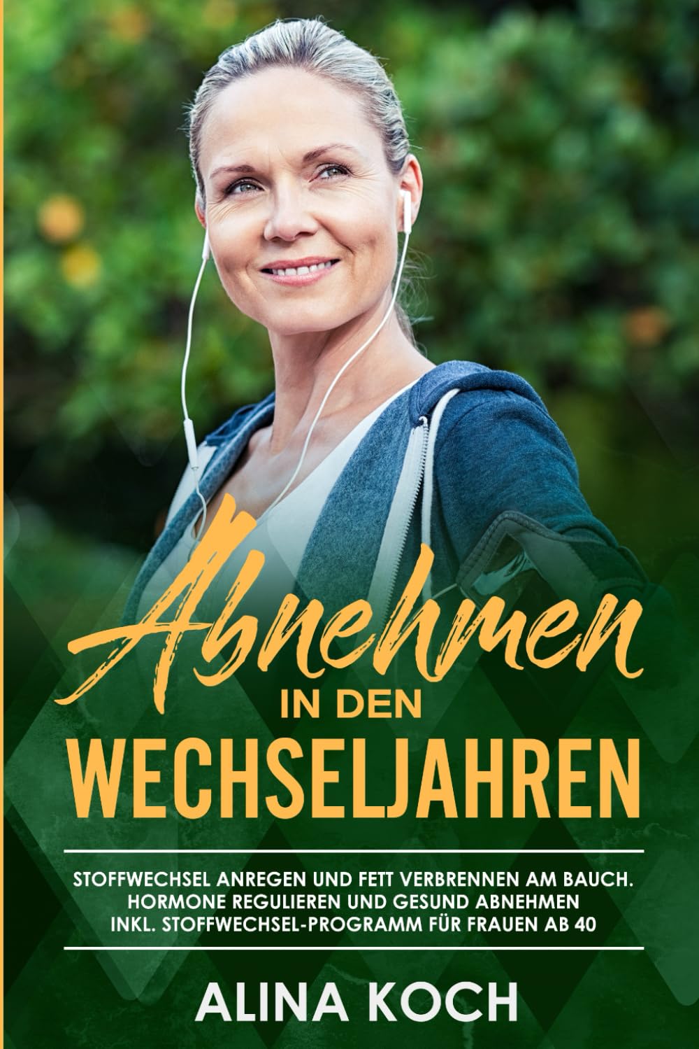 Abnehmen in den Wechseljahren: Stoffwechsel anregen und Fett verbrennen am Bauch. Hormone regulieren und gesund abnehmen inkl Stoffwechsel-Programm für Frauen ab 40 (Abnehmen in den Wechseljahren 2) Health, Nutrition & Fitness