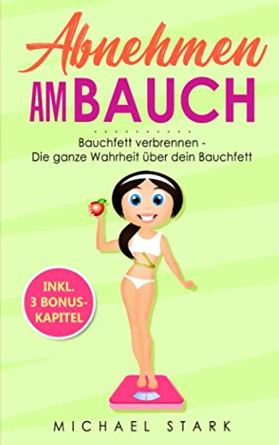 Abnehmen am Bauch: Bauchfett verbrennen - Die ganze Wahrheit über dein Bauchfett Health, Nutrition & Fitness