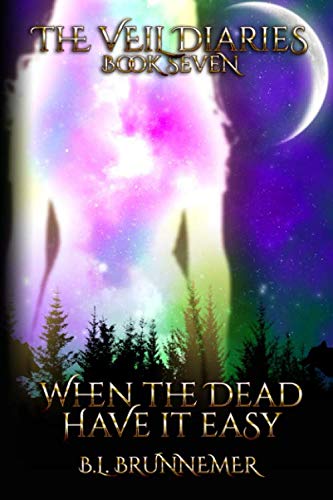 When The Dead Have It Easy (The Veil Diaries) book