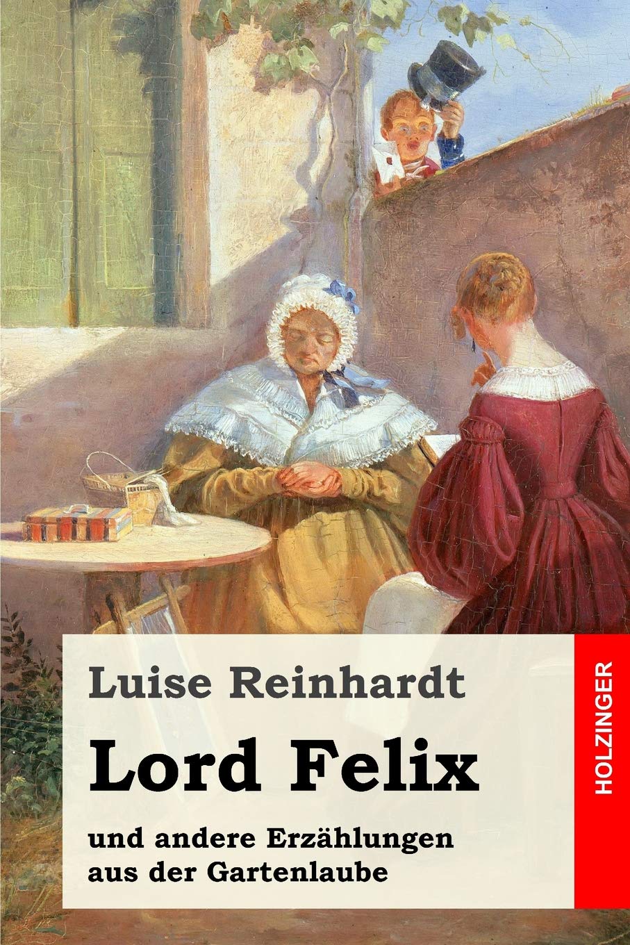Lord Felix: und andere Erzählungen aus der Gartenlaube Essays & Short Stories