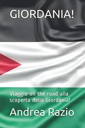 GIORDANIA!: Viaggio on the road alla scoperta della Giordania! book