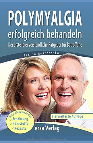 Polymyalgia erfolgreich behandeln: Der erste laienverständliche Ratgeber für Betroffene Health, Nutrition & Fitness