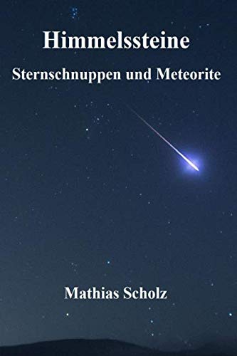 Himmelssteine - Sternschnuppen und Meteorite Geology & Geography