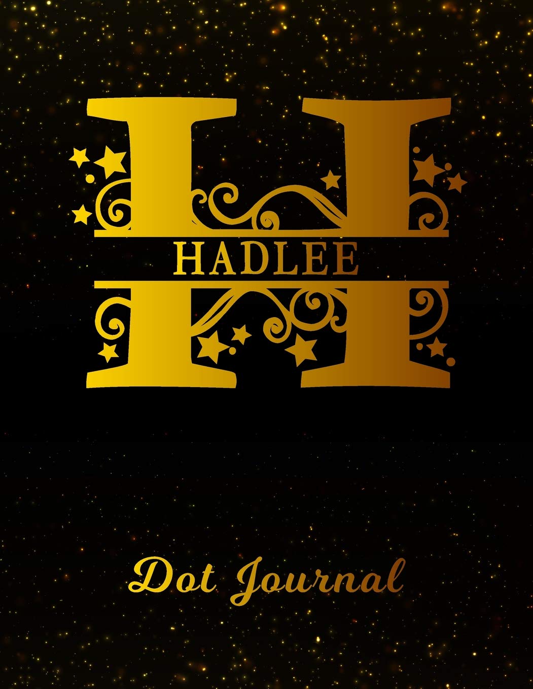 Hadlee Dot Journal: Letter H Personalized First Name Personal Dotted Bullet Grid Writing Notebook | Black Gold Glittery Space Effect Cover | Daily ... & Writers for Note Taking & Drawing Books