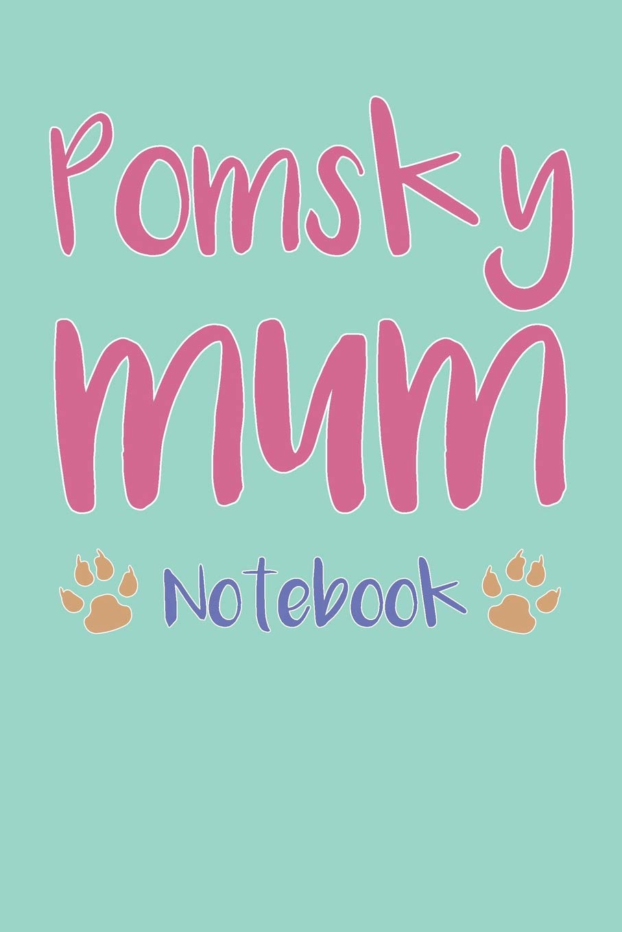 Pomsky Mum Composition Notebook of Pomeranian Husky Dog Mum Journal Books