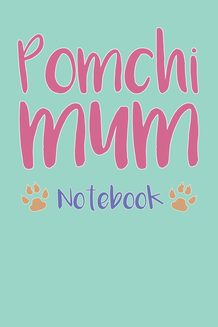Pomchi Mum Composition Notebook of Pomeranian Chihuahua Dog Mum Journal Books