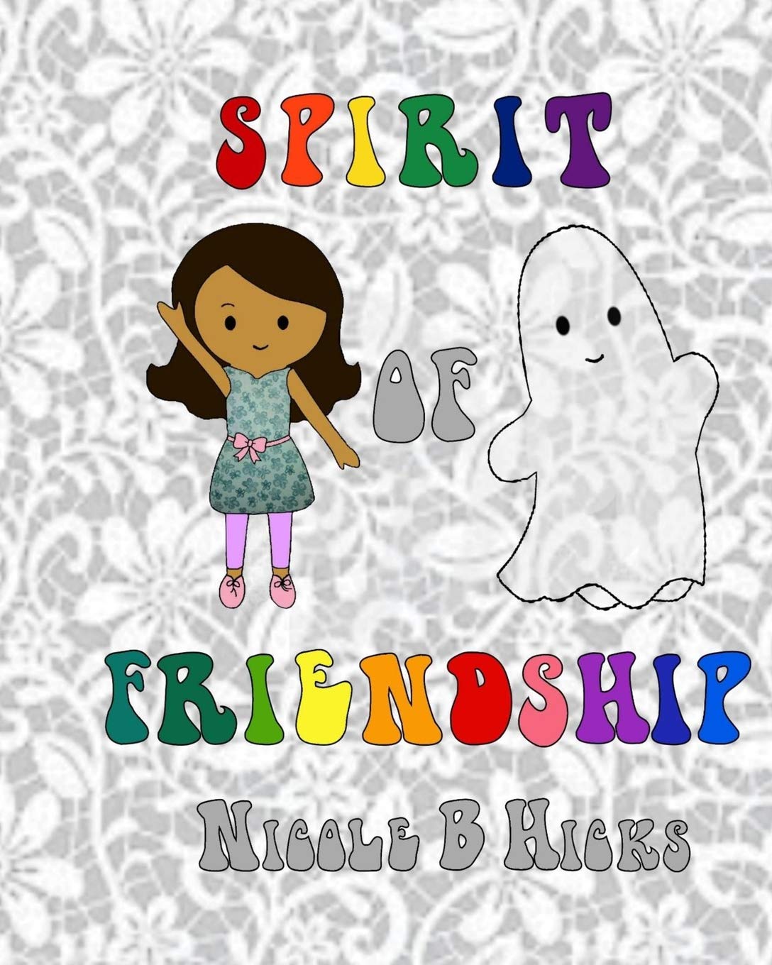 Spirit of Friendship (Girl & Ghost, Band 1) Non-fiction