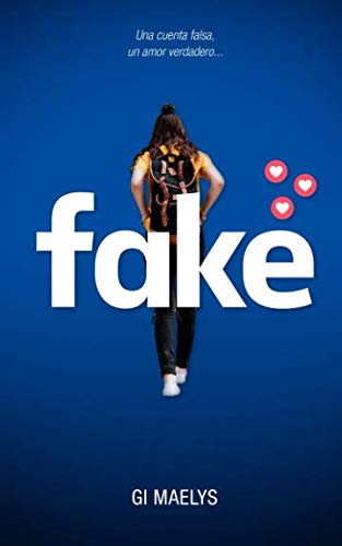 Fake: Una cuenta falsa, un amor verdadero Novels & Short Stories