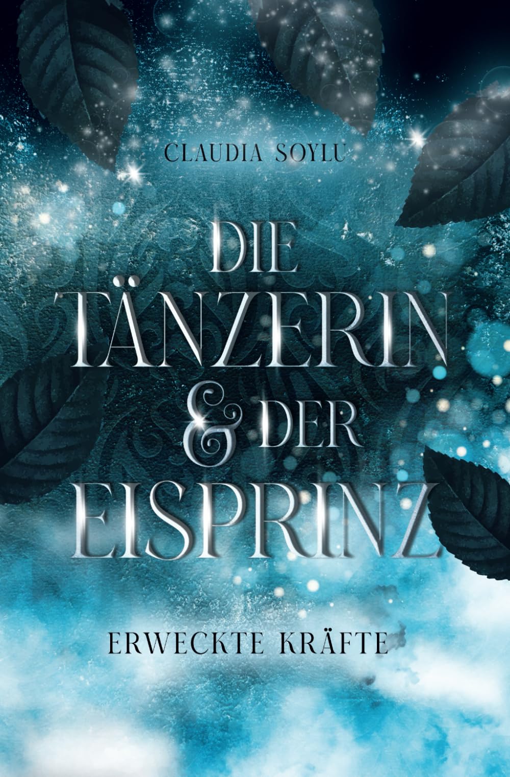 Erweckte Kräfte: Die Tänzerin & Der Eisprinz book