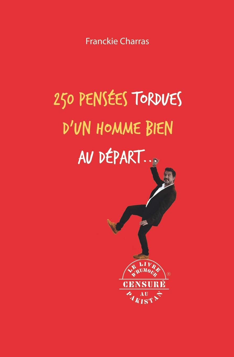 250 pensées tordues d'un homme bien au départ International
