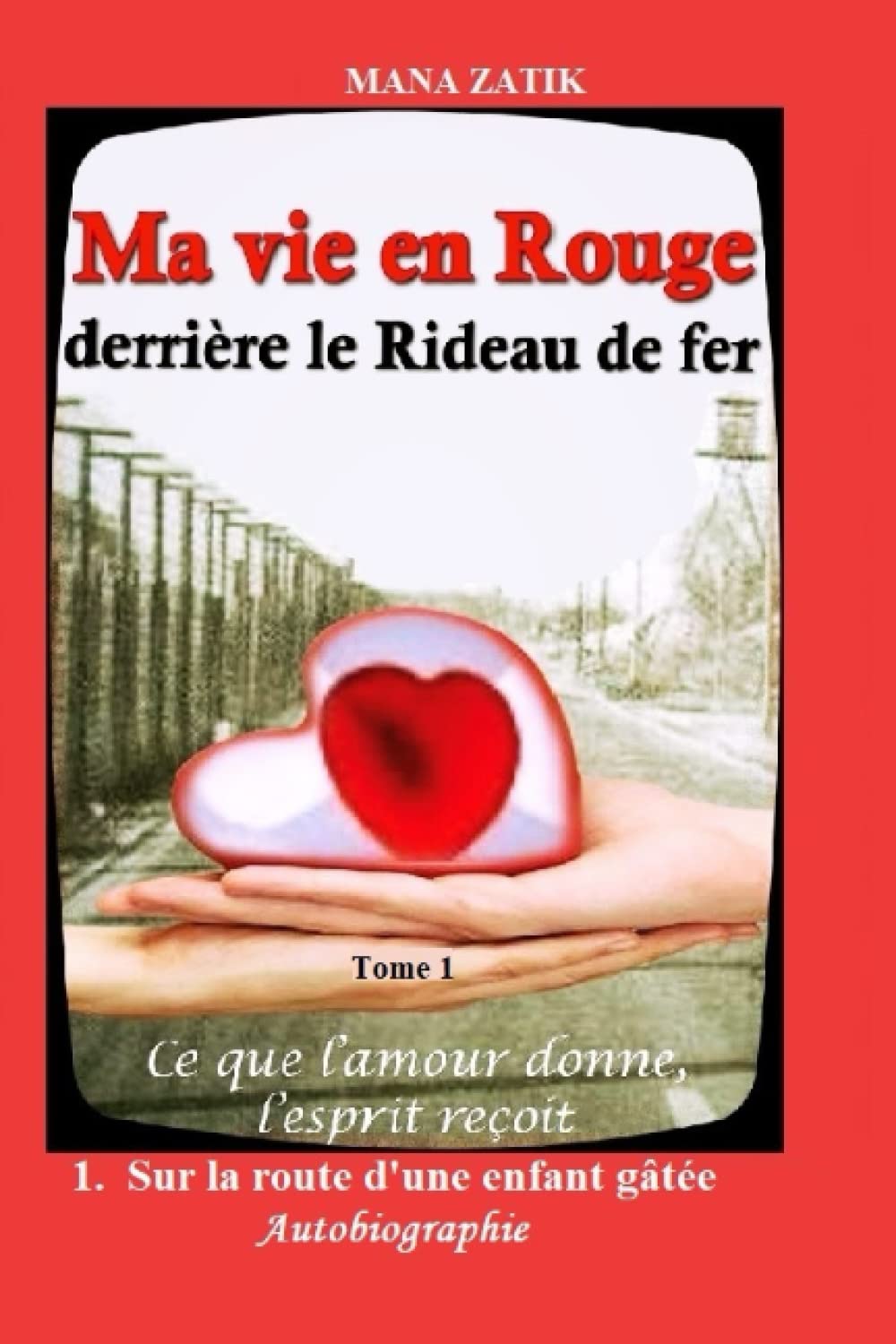 Ma vie en Rouge: derrière le Rideau fer book