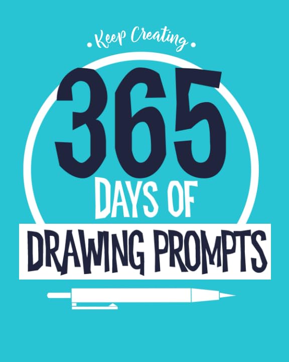 Keep Creating: 365 Days of Drawing Prompts Sketchbook Arts & Music