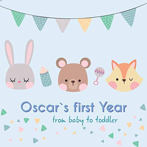 Oscar`s first year - from baby to toddler: Baby Memory Book Parents & Children