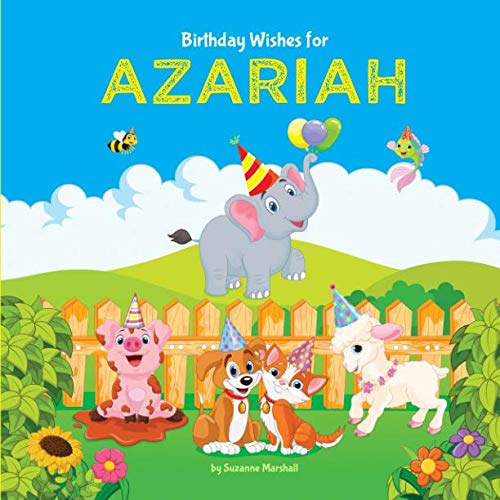 Birthday Wishes for Azariah: Personalized Book and Birthday Book with Birthday Wishes for Kids Non-fiction