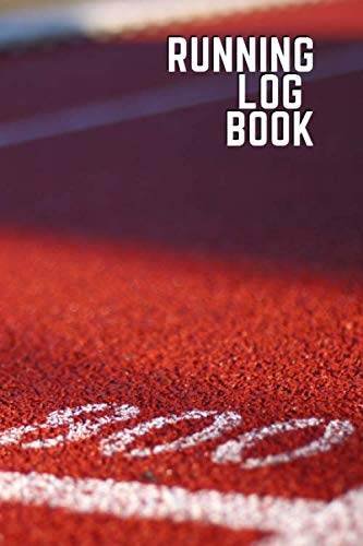 Running Log Book: Running Diary Book, Run Journal (110 Pages, 6 x 9) Self-help