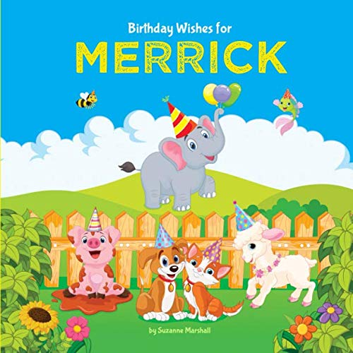Birthday Wishes for Merrick: Personalized Book and Birthday Book with Birthday Wishes for Kids (Personalized Books for Kids, Happy Birthday Kids, Birthday Gifts for Kids, Band 1) Non-fiction