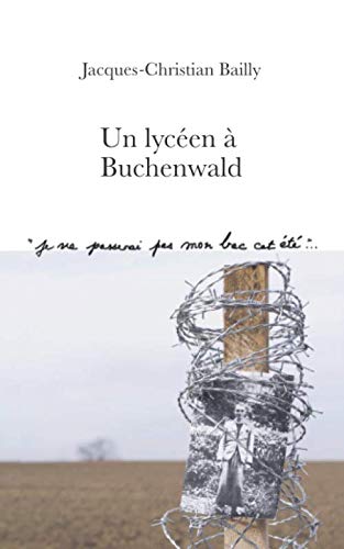 Un lycéen à Buchenwald: Je ne passerai pas mon bac cet été... book