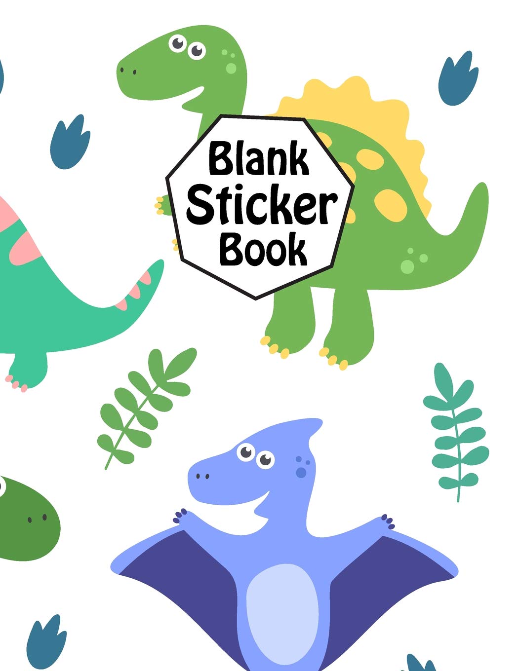 Blank Sticker Book: Dino Dinosaurs Blank Sticker Book 8.5" x 11" Large 100pages book