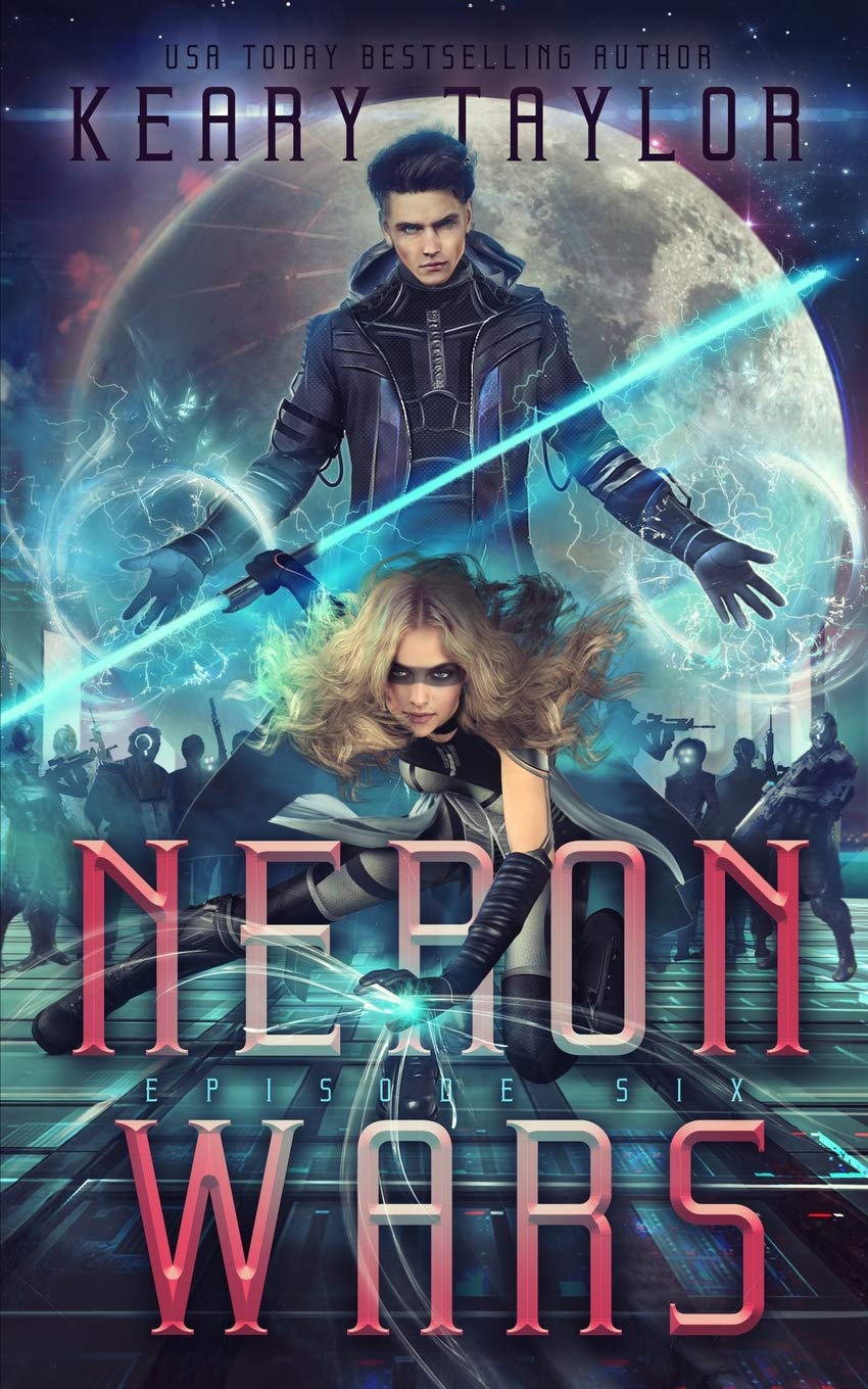 Neron Wars: A Space Fantasy Romance (The Neron Rising Saga, Band 6) Space Opera