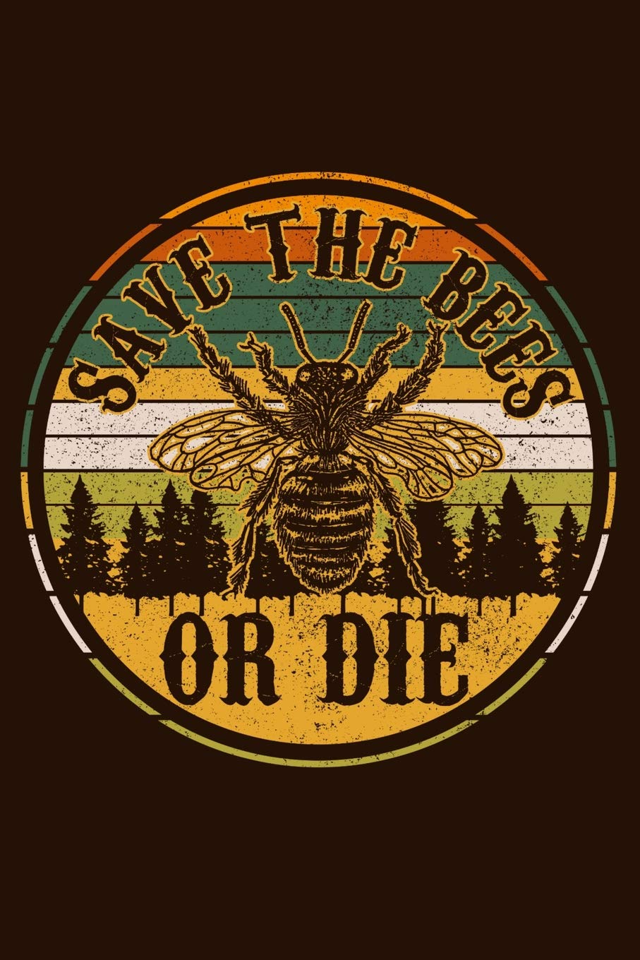 Save The Bees Or Die: Bee Notebook To Write In Beekeeping Journal Log Book funny Beekeeper Gift Mathematics