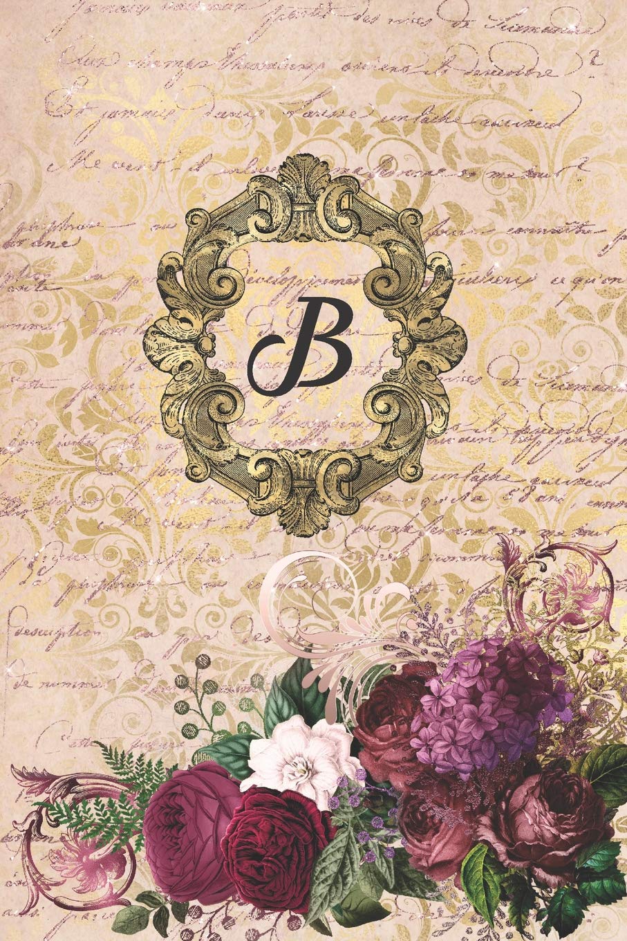 Simply Dots Dot Journal Notebook - Gilded Romance - Personalized Monogram Letter B: Dot Grid Booklet to Draw and Write Your Past, Present and Future Life Experiences. Essays & Short Stories