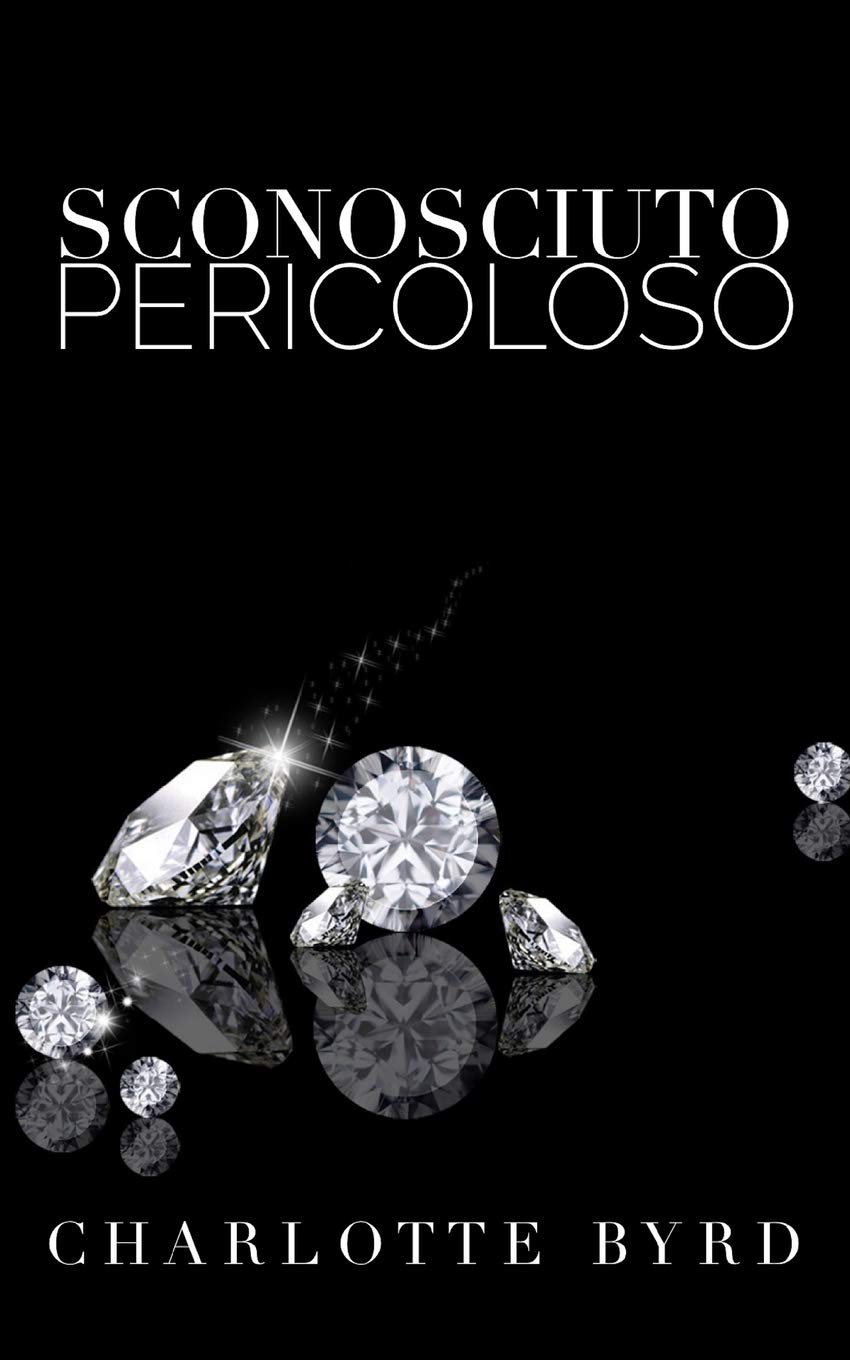 Sconosciuto pericoloso Romantic Thrillers Books