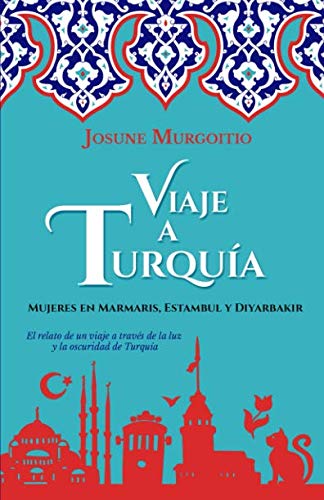 Viaje a Turquía: Mujeres en Marmaris, Estambul y Diyarbakir book
