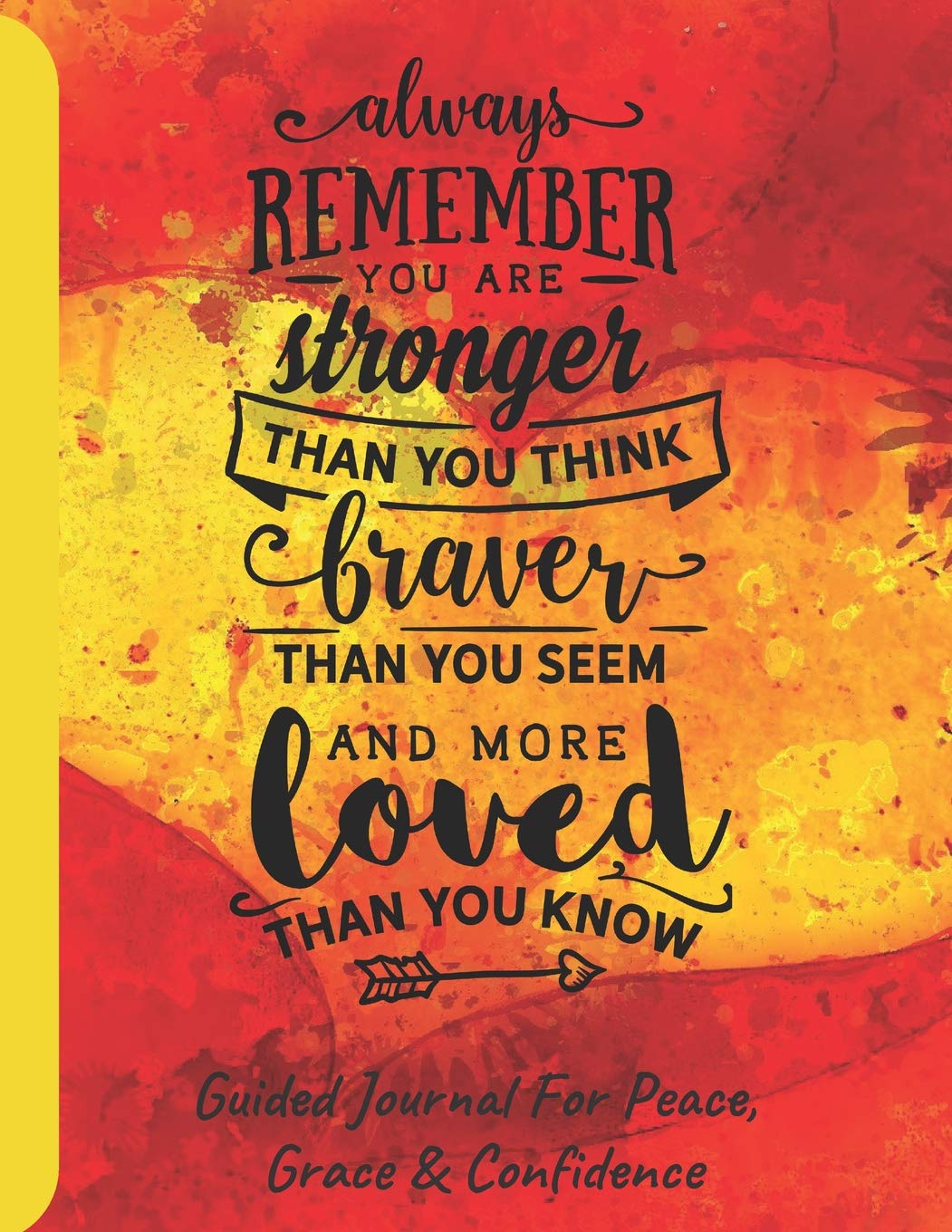 You Are Stronger Guided Journal For Peace, Grace & Confidence: Self Awareness, Personal Growth And Improvement Notebook (CQS.0213) Lifestyle